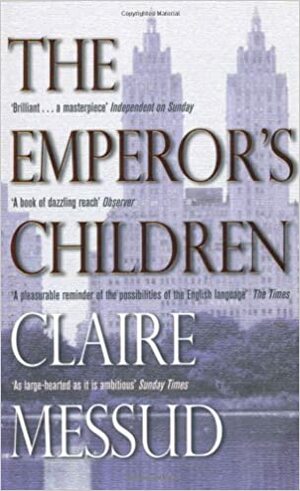 The Emperor's Childrens by Claire Messud