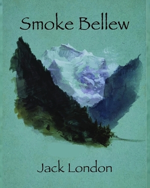 Smoke Bellew (Annotated) by Jack London