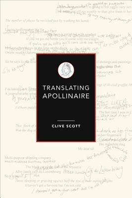 Translating Apollinaire by Clive Scott