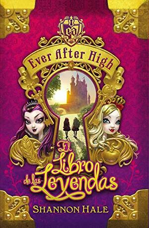 El libro de las leyendas by Shannon Hale