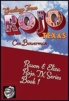 Rason & Eliza (Rojo, TX Book 1) by Cee Bowerman