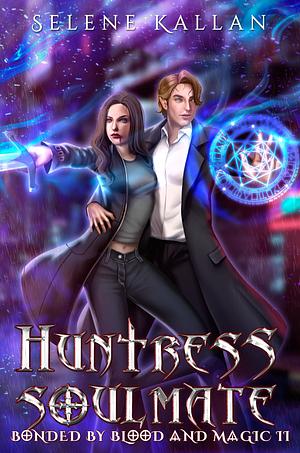 Huntress Soulmate by Selene Kallan, Selene Kallan