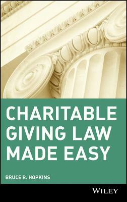 Charitable Giving Law Made Easy by Bruce R. Hopkins