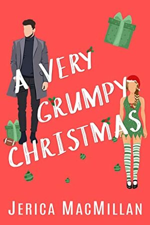 A Very Grumpy Christmas by Jerica MacMillan
