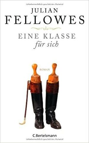 Eine Klasse für sich by Julian Fellowes, Maria Andreas