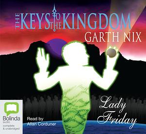 Lady Friday by Garth Nix