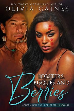 Lobsters, Bisques, and Berries by Olivia Gaines