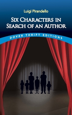 Six Characters in Search of an Author by Luigi Pirandello