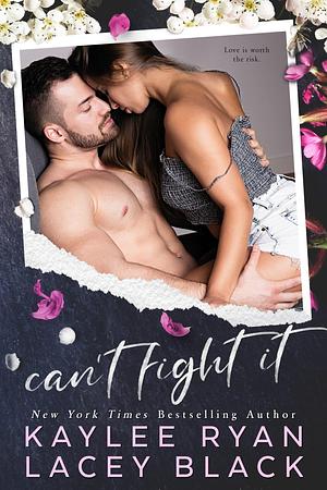 Can't Fight It by Lacey Black, Kaylee Ryan