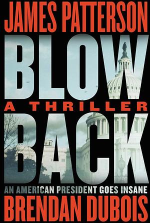 Blowback: A Thriller by James Patterson