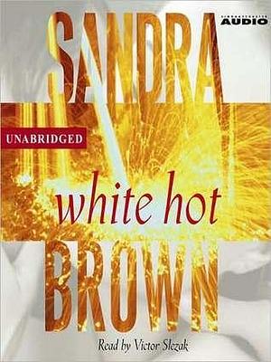 White hot by Sandra Brown, Sandra Brown, Victor Slezak