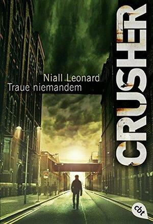 Crusher: Traue niemandem, Volume 1 by Niall Leonard