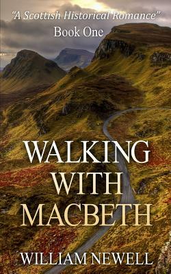 Walking With MacBeth by William Newell