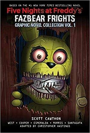 Five Nights at Freddy's: Fazbear Frights Graphic Novel Collection #1 by Carly Anne West, Christopher Hastings, Elley Cooper, Scott Cawthon