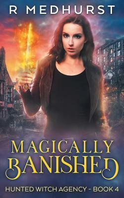 Magically Banished by Rachel Medhurst