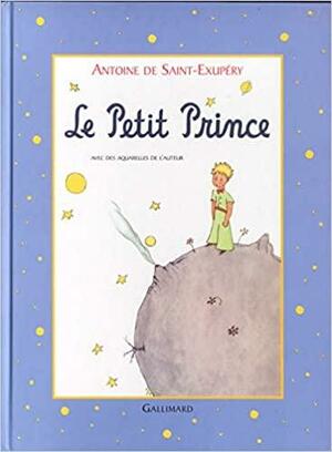 Le petit prince by Antoine de Saint-Exupéry