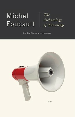 The Archaeology of Knowledge: And the Discourse on Language by Michel Foucault