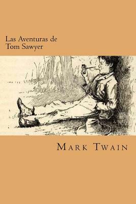 Las Aventuras de Tom Sawyer (Spanish Edition) by Mark Twain