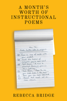 A Month's Worth of Instructional Poems by Rebecca Bridge