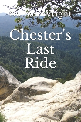 Chester's Last Ride by Nathan Wright