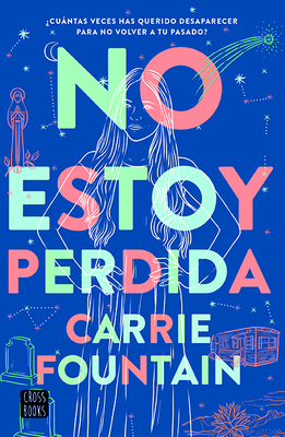 No Estoy Perdida by Carrie Fountain