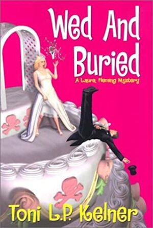 Wed and Buried by Toni L.P. Kelner