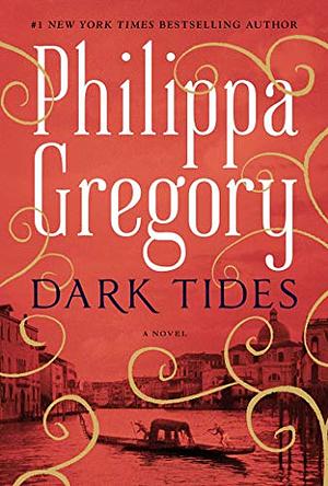 Dark Tides by Philippa Gregory