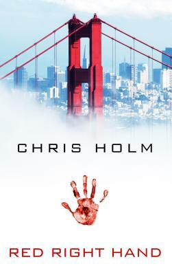 Red Right Hand by Chris F. Holm