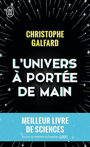 L'univers à portée de main by Christophe Galfard