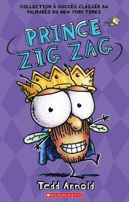 Zig Zag: N? 13 - Prince Zig Zag by Tedd Arnold