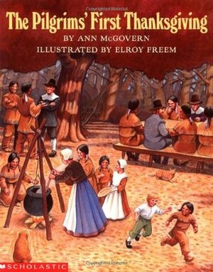The Pilgrims' First Thanksgiving by Ann McGovern, Elroy Freem