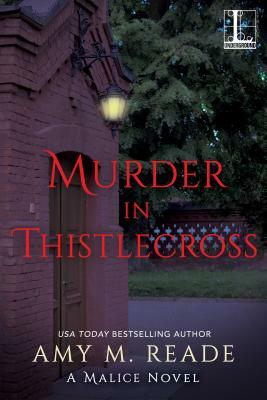 Murder in Thistlecross by Amy M. Reade