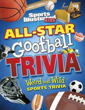 All-Star Goofball Trivia: Weird and Wild Sports Trivia by Matt Chandler, Shane Frederick, Megan Cooley Peterson