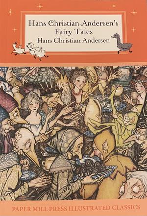 Hans Christian Andersons Fairy Tales by Hans Christian Andersen