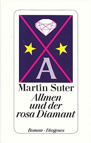 Allmen und der rosa Diamant by Martin Suter