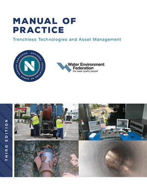 Nassco's Manual of Practice: Trenchless Technology and Asset Management by Water Environment Federation, Nassco