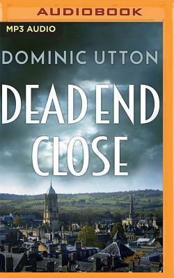 Dead End Close by Dominic Utton
