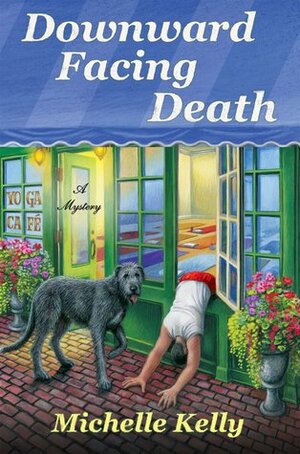 Downward Facing Death by Michelle Kelly