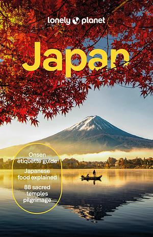 Lonely Planet Japan by Benedict Walker, Kate Morgan, Craig McLachlan, Wendy Yanagihara, Chris Rowthorn, Laura Crawford, Trent Holden, Lonely Planet, Rebecca Milner