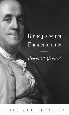 Benjamin Franklin by Edwin S. Gaustad