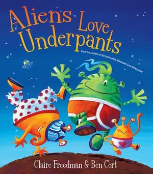 Aliens Love Underpants by Claire Freedman