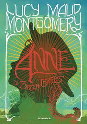 Anne di Green Gables by L.M. Montgomery