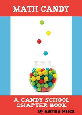 Math Candy by Katrina Streza