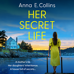 Her Secret Life by Anna E. Collins