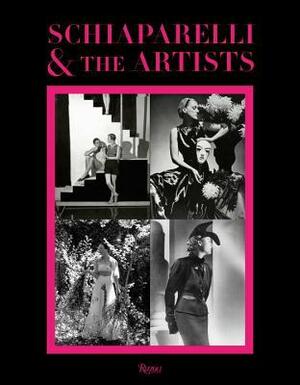 Schiaparelli and the Artists by André Leon Talley, Pierre Bergé, Dawn Ades, Christian Lacroix, Suzy Menkes