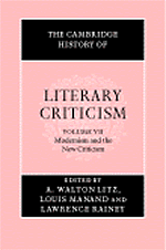 The Cambridge History of Literary Criticism: Modernism and the New Criticism by A. Walton Litz, Louis Menand