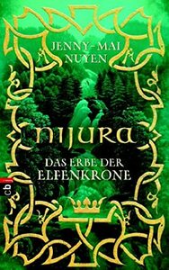 Nijura - Das Erbe der Elfenkrone by Jenny-Mai Nuyen