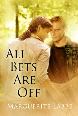 All Bets Are Off by Marguerite Labbe