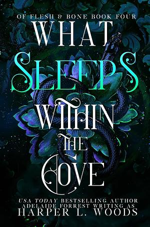 What Sleeps Within the Cove by Harper L. Woods