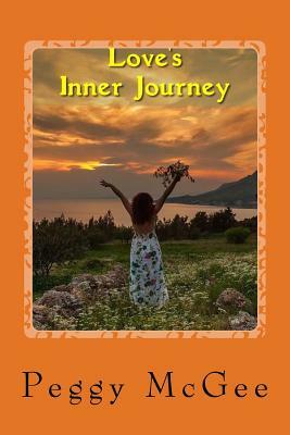 Love's Inner Journey by Peggy McGee